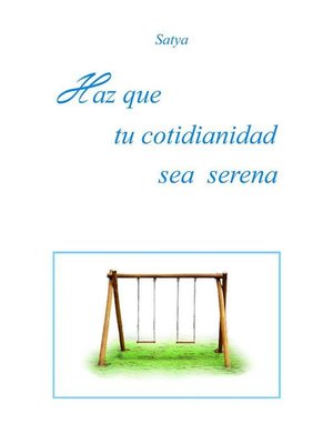 cover image of Haz que tu cotidianidad sea serena